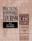 Image for Practicing responsible tourism  : international case studies in tourism planning, policy, and development