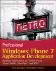 Image for Professional Windows Phone 7 application development  : building applications and games using Visual Studio, Silverlight, and XNA