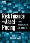 Image for Risk Finance and Asset Pricing: Value, Measurements, and Markets