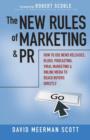 Image for The New Rules of Marketing and Pr: How to Use News Releases, Blogs, Podcasting, Viral Marketing and Online Media to Reach Buyers Directly