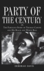 Image for Party of the century: the fabulous story of Truman Capote and his black and white ball