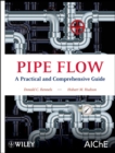 Image for Pipe Flow - A Practical and Comprehensive Guide