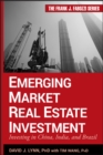 Image for Emerging market real estate investment  : investing in China, India, and Brazil