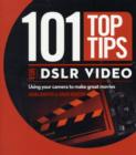 Image for 101 Top Tips for DSLR Video