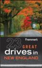 Image for Frommer&#39;s(R) 23 Great Drives in New England