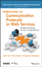 Image for Verification of communication protocols in web services  : model-checking service compositions