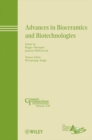 Image for Advances in bioceramics and biotechnologies  : a collection of papers presented at the 8th Pacific Rim Conference on Ceramic and Glass Technology, May 31-June 5, 2009, Vancouver, British Columbia