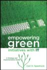 Image for Empowering green initiatives with IT: a strategy and implementation guide
