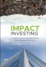 Image for Impact investing  : transforming how we make money while making a difference