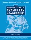 Image for The five practices of exemplary leadership: Healthcare - general