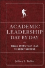 Image for Academic Leadership Day by Day: Small Steps That Lead to Great Success