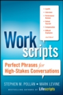 Image for Workscripts: perfect phrases for high-stakes conversations
