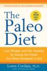 Image for The paleo diet  : lose weight and get healthy by eating the food you were designed to eat
