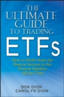 Image for The ultimate guide to trading ETFs: how to profit from the hottest sectors in the hottest markets all the time