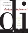 Image for Design Informed: Driving Innovation With Evidence-based Design
