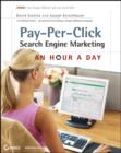 Image for Pay-per-click search engine marketing: an hour a day