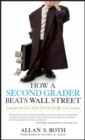 Image for How a second grader beats Wall Street  : golden rules any investor can learn