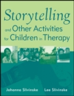 Image for Storytelling and Other Activities for Children in Therapy