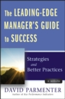 Image for The leading-edge manager&#39;s guide to success  : strategies and better practices