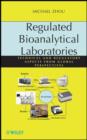 Image for Regulated Bioanalytical Laboratories: Technical and Regulatory Aspects from Global Perspectives