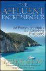 Image for The affluent entrepreneur: 20 proven principles for achieving prosperity