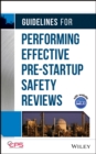 Image for Guidelines for performing effecitve pre-startup safety reviews