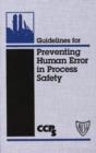 Image for Guidelines for preventing human error in process safety.