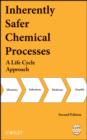 Image for Inherently safer chemical processes: a life cycle approach