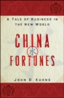 Image for China fortunes  : a tale of business in the new world