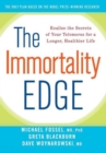 Image for The immortality edge: realize the secrets of your telomeres for a longer, healthier life