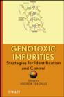 Image for Genotoxic impurities: strategies for identification and control