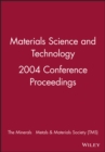 Image for Materials Science and Technology 2004 Conference Proceedings