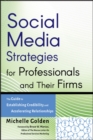Image for Social media strategies for professionals and their firms: the guide to establishing credibility and accelerating relationships