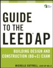 Image for Guide to the LEED AP building design and construction (BD + C) exam
