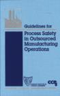 Image for Guidelines for process safety in outsourced manufacturing operations.
