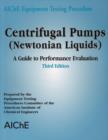 Image for Centrifugal pumps: (Newtonian liquids) : a guide to performance evaluation