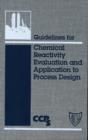 Image for Guidelines for chemical reactivity evaluation and application to process design.