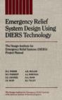 Image for Emergency Relief System Design Using DIERS Technology: The Design Institute for Emergency Relief Systems (DIERS) Project Manual