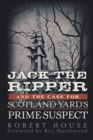 Image for Jack the Ripper and the Case for Scotland Yard&#39;s Prime Suspect