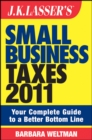 Image for J.K. Lasser&#39;s small business taxes 2011: your complete guide to a better bottom line