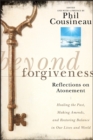 Image for Beyond forgiveness: reflections on atonement
