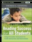 Image for Reading success for all students  : using formative assessment to guide instruction and intervention