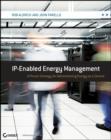 Image for Ip-enabled Energy Management: A Proven Strategy for Administering Energy As a Service