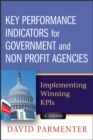 Image for Key performance indicators for government and non profit agencies  : implementing winning KPIs