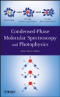 Image for Condensed-Phase Molecular Spectroscopy and Photoph ysics