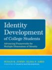 Image for Identity development of college students  : advancing frameworks for multiple dimensions of identity