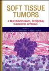 Image for Soft tissue tumors: a multidisciplinary, decisional, diagnostic approach