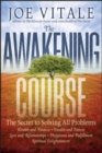 Image for The awakening course: the secret to solving all problems