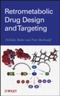 Image for Retrometabolic Drug Design and Targeting