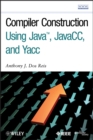 Image for Compiler construction using Java, JavaCC, and Yacc